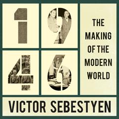 1946: The Making of the Modern World Audiobook, by Victor Sebestyen