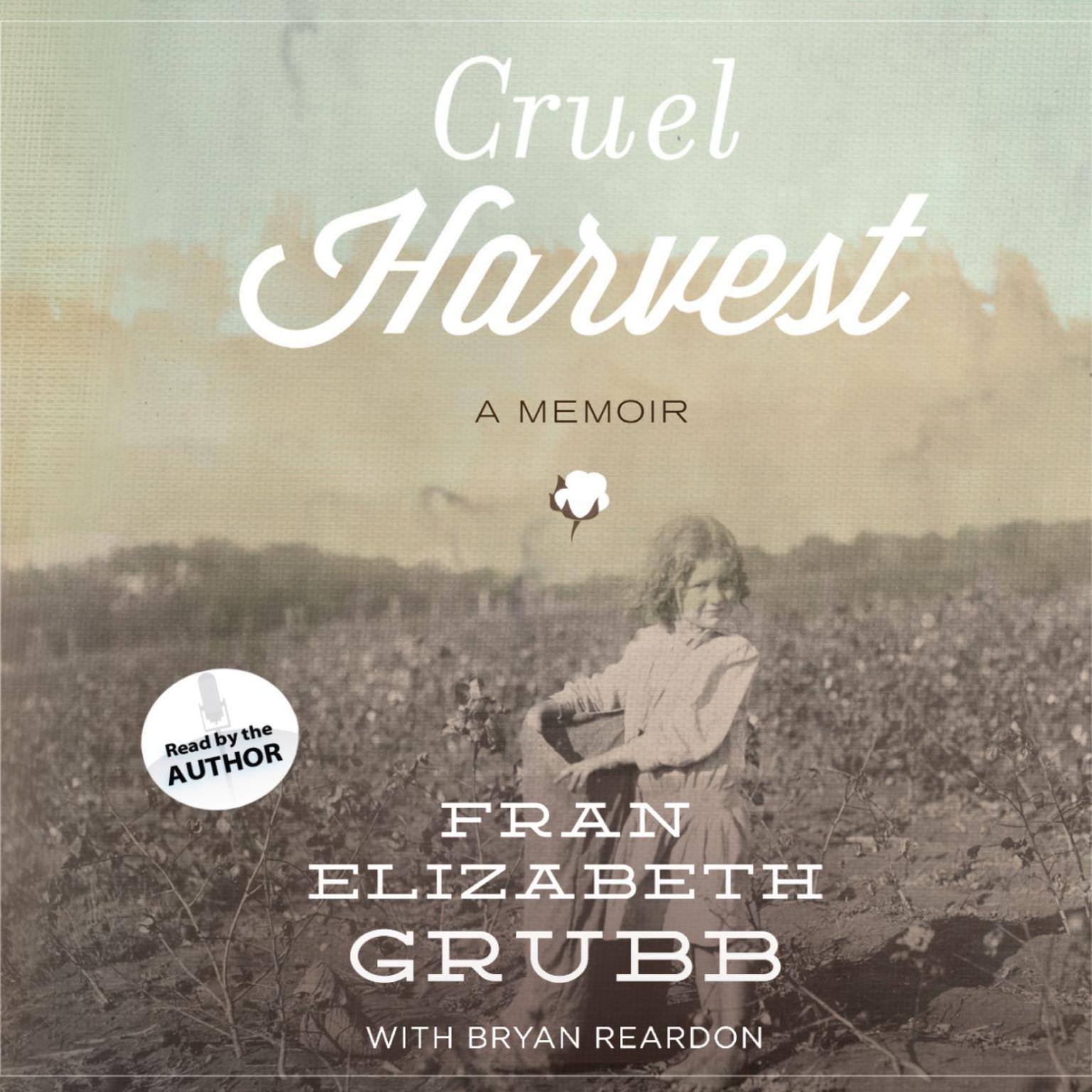 Cruel Harvest: A Memoir Audiobook, by Fran Elizabeth Grubb