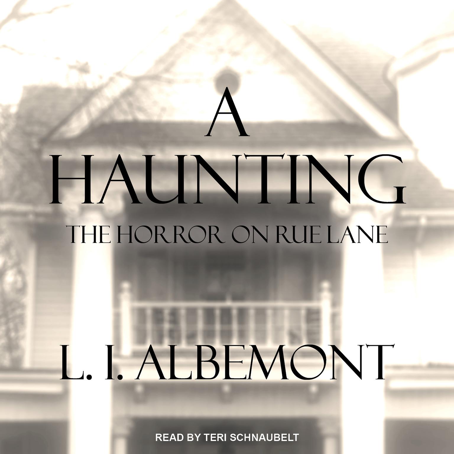 A Haunting: The Horror on Rue Lane Audiobook, by L. I. Albemont