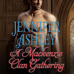 A Mackenzie Clan Gathering Audiobook, by Jennifer Ashley