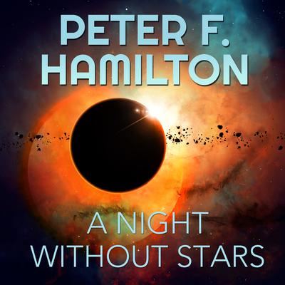A Night Without Stars: A Novel of the Commonwealth Audiobook, by Peter F. Hamilton