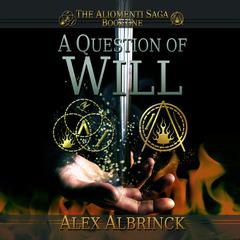 A Question of Will Audiobook, by Alex Albrinck