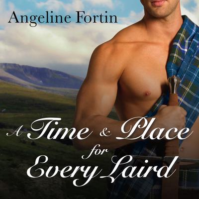 A Time & Place for Every Laird Audiobook, by Angeline Fortin