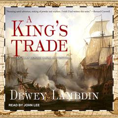 A King's Trade Audiobook, by Dewey Lambdin