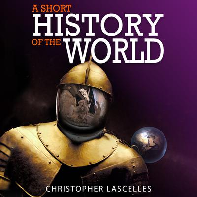 A Short History of the World Audiobook, by 