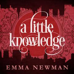 A Little Knowledge Audiobook, by Emma Newman