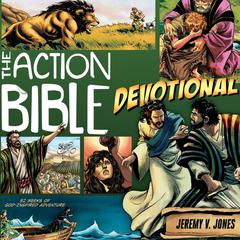 The Action Bible Devotional: 52 Weeks of God-Inspired Adventure Audiobook, by Jeremy V. Jones