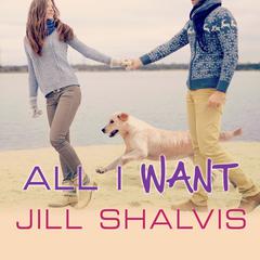 All I Want Audiobook, by Jill Shalvis