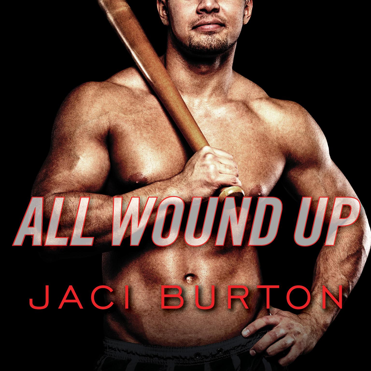 All Wound Up Audiobook, by Jaci Burton