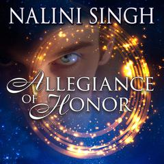 Allegiance of Honor Audiobook, by Nalini Singh