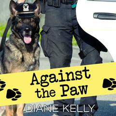 Against the Paw Audiobook, by Diane Kelly