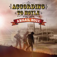 According to Hoyle Audiobook, by Abigail Roux
