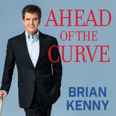 Ahead of the Curve: Inside the Baseball Revolution Audiobook, by Brian Kenny