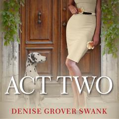 Act Two Audiobook, by Denise Grover Swank