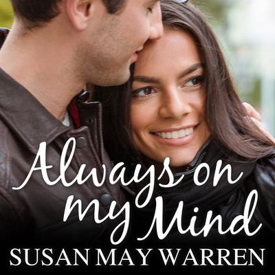 Always on My Mind Audiobook, by Susan May Warren