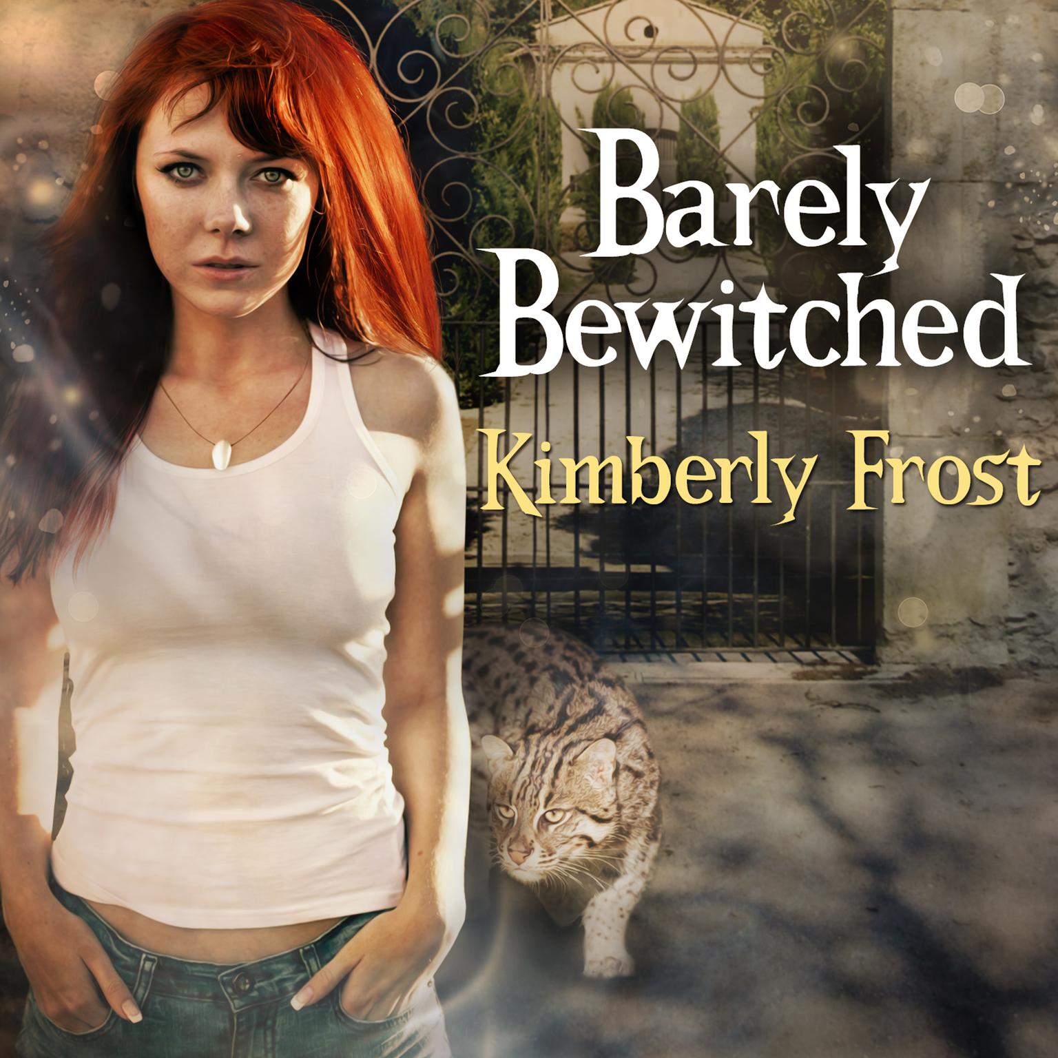 Barely Bewitched Audiobook, by Kimberly Frost