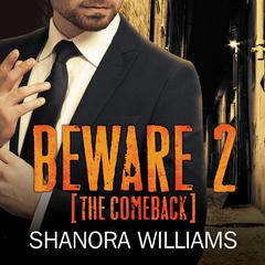 Beware 2: The Comeback Audiobook, by Shanora Williams