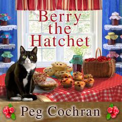 Berry the Hatchet Audiobook, by Peg Cochran