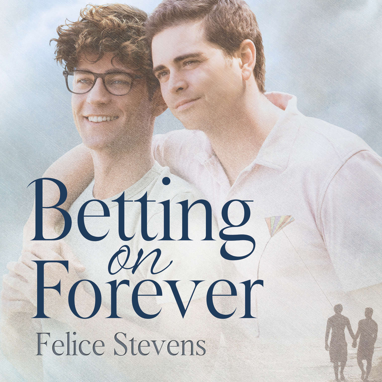Betting on Forever Audiobook, by Felice Stevens