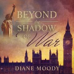 Beyond the Shadow of War Audiobook, by Diane Moody