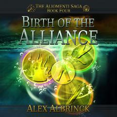 Birth of the Alliance Audiobook, by Alex Albrinck