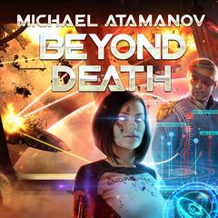 Beyond Death Audiobook, by Michael Atamanov