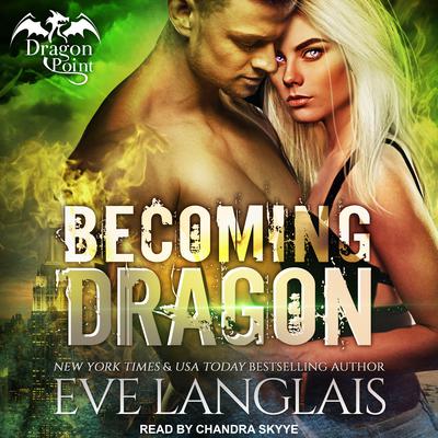 Becoming Dragon Audiobook, by Eve Langlais
