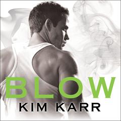 Blow Audiobook, by Kim Karr