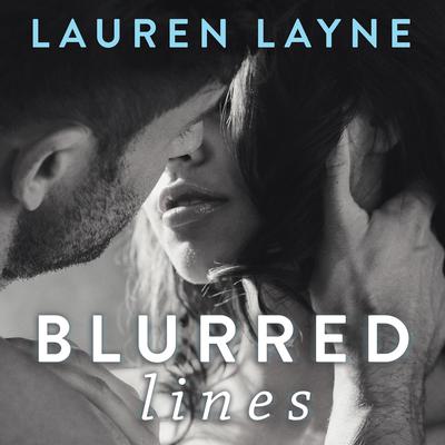 Blurred Lines Audiobook, by Lauren Layne