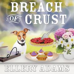 Breach of Crust Audiobook, by Ellery Adams