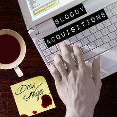 Bloody Acquisitions Audiobook, by Drew Hayes