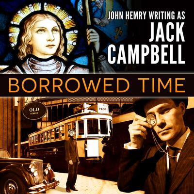 Borrowed Time Audiobook, by Jack Campbell
