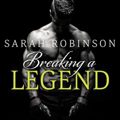Breaking a Legend Audiobook, by Sarah Robinson