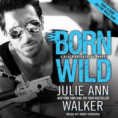 Born Wild Audiobook, by Julie Ann Walker