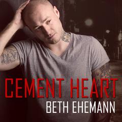Cement Heart Audiobook, by Beth Ehemann