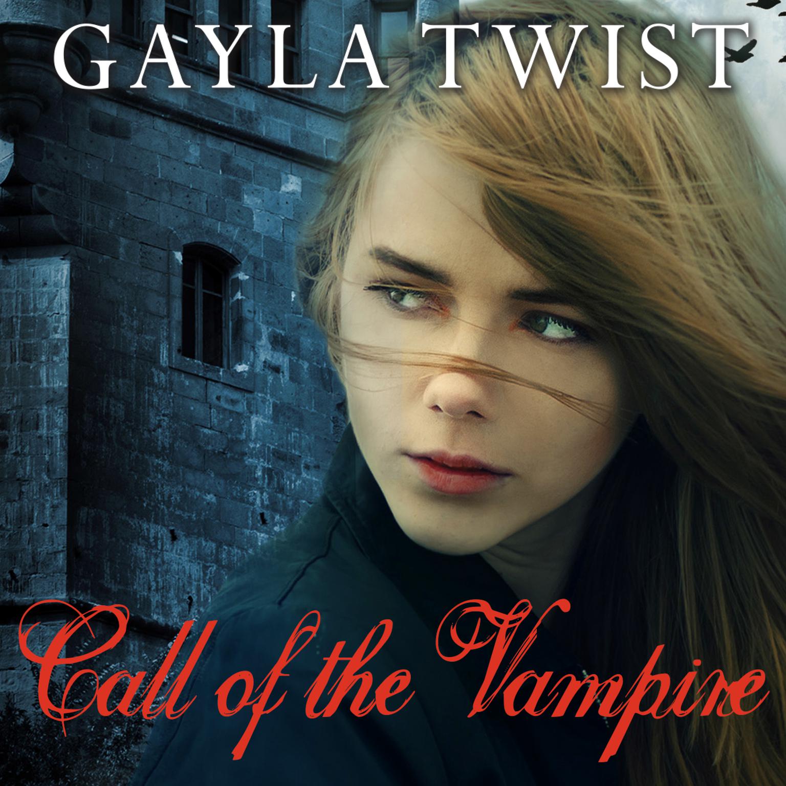 Call of the Vampire Audiobook, by Gayla Twist