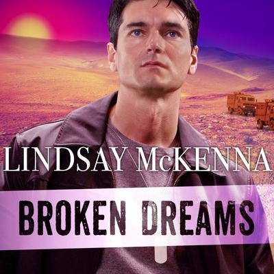Broken Dreams Audiobook, by Lindsay McKenna