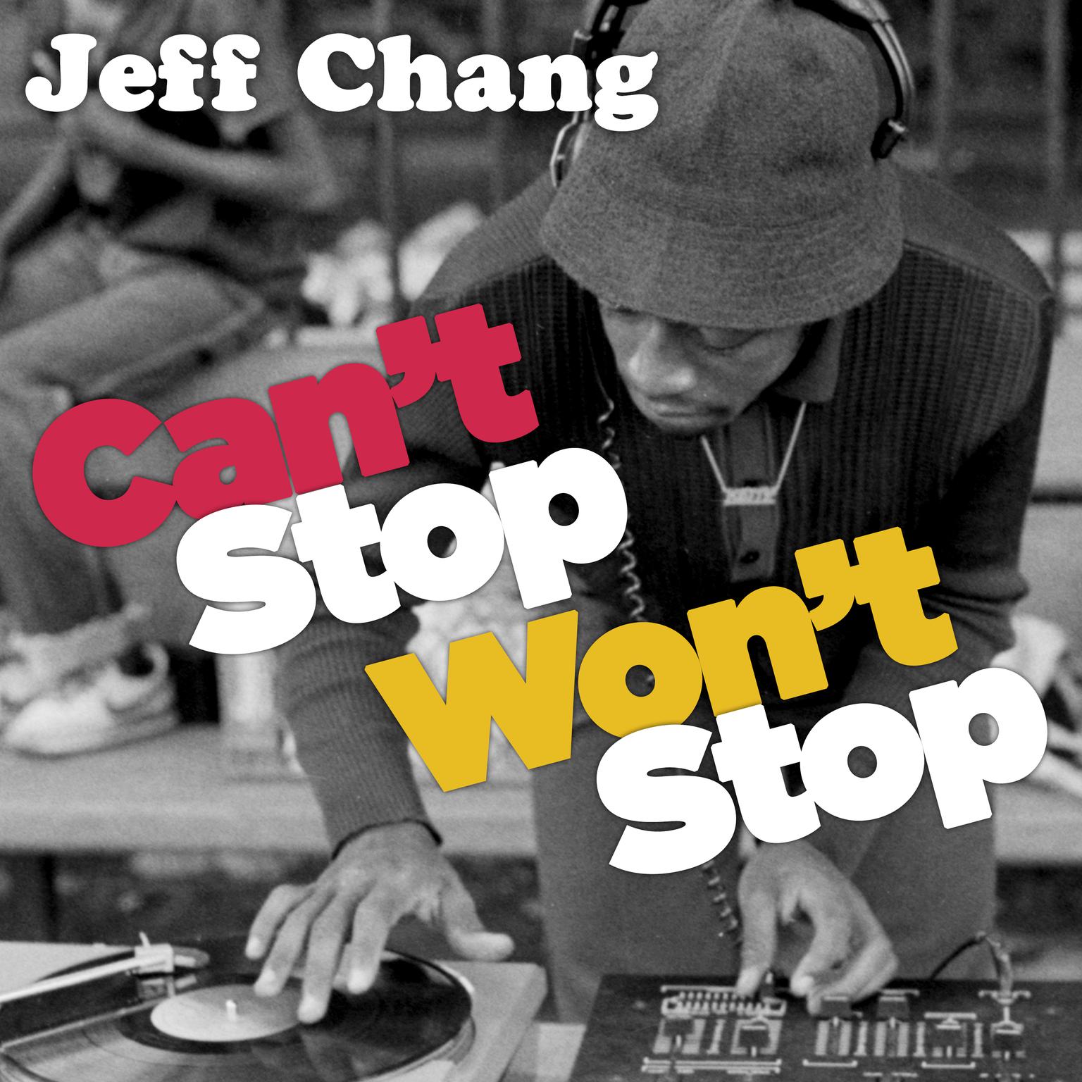 Can’t Stop Won’t Stop: A History of the Hip-Hop Generation Audiobook