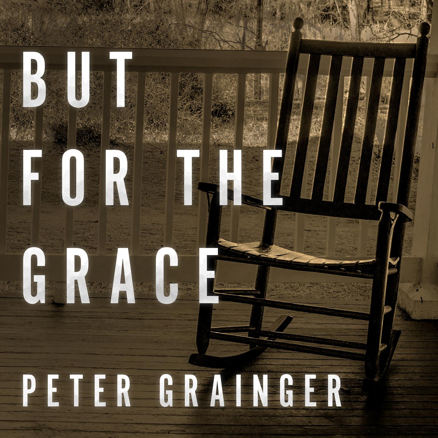But For The Grace Audiobook, by Peter Grainger
