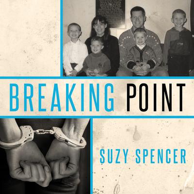 Breaking Point  Audiobook, by Suzy Spencer