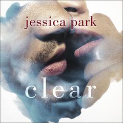 Clear Audiobook, by Jessica Park
