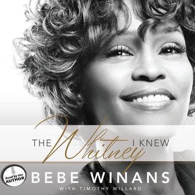 The Whitney I Knew Audiobook, by BeBe Winans