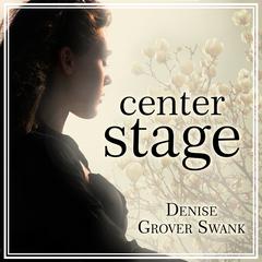 Center Stage Audiobook, by Denise Grover Swank