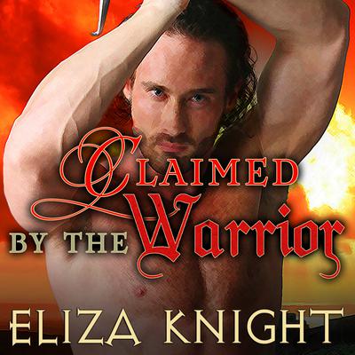 Claimed by the Warrior Audiobook, by Eliza Knight