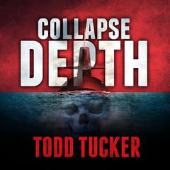 Collapse Depth Audiobook, by Todd Tucker