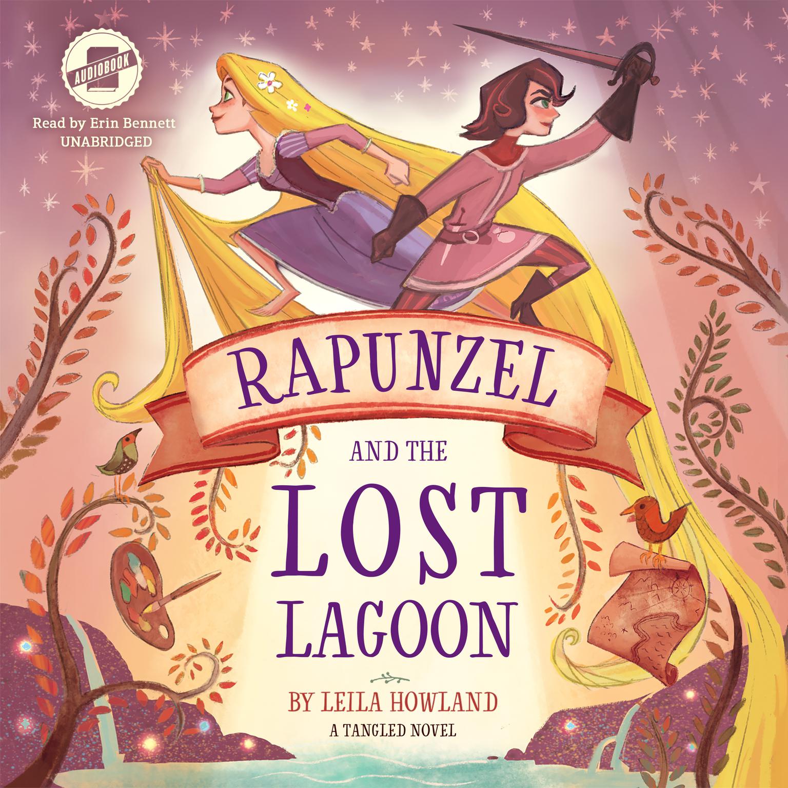 Rapunzel and the Lost Lagoon: A Tangled Novel Audiobook, by Leila Howland