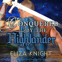 Conquered by the Highlander Audiobook, by Eliza Knight