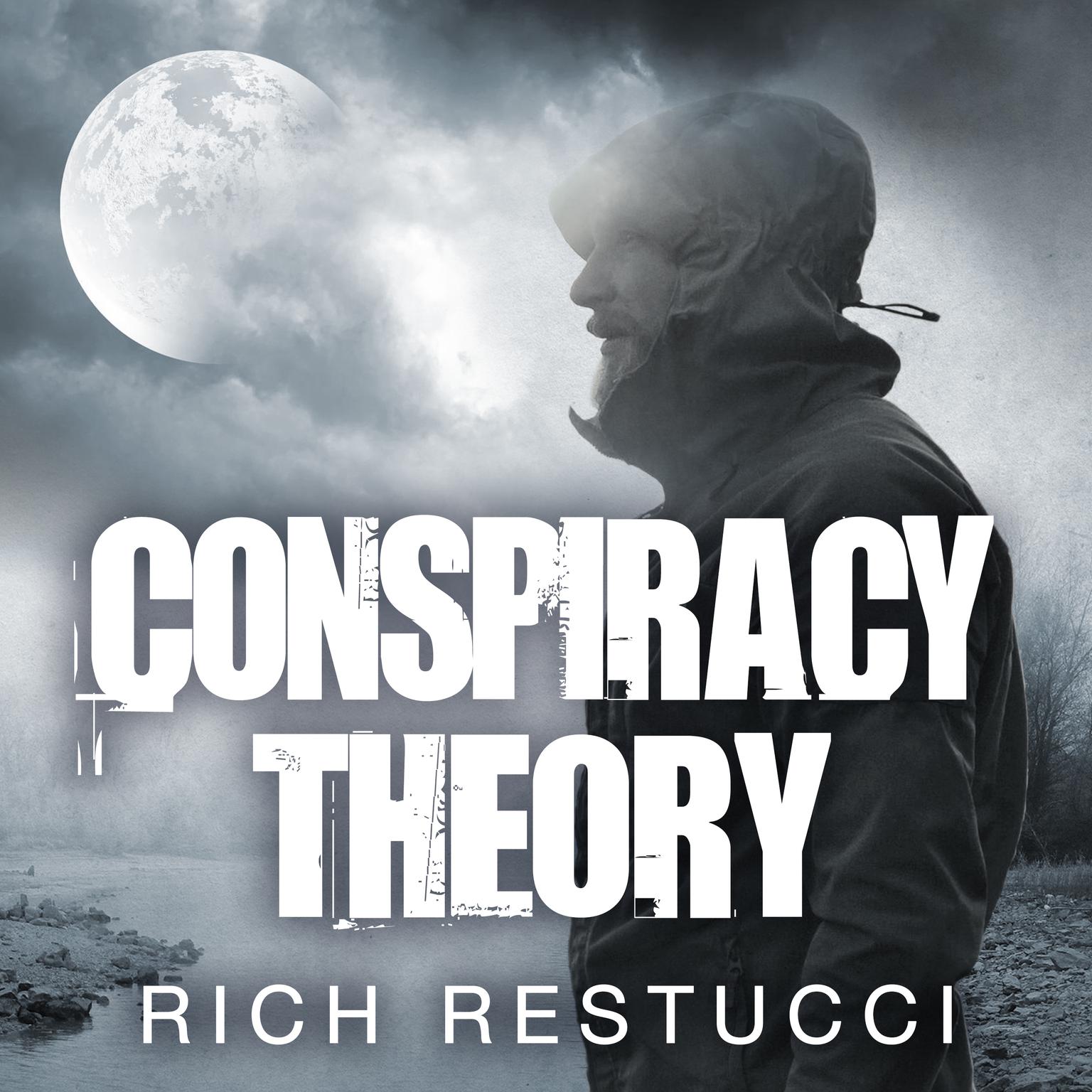 Conspiracy Theory Audiobook, by Rich Restucci