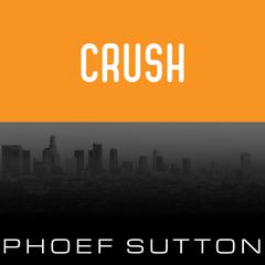 Crush Audiobook, by Phoef Sutton