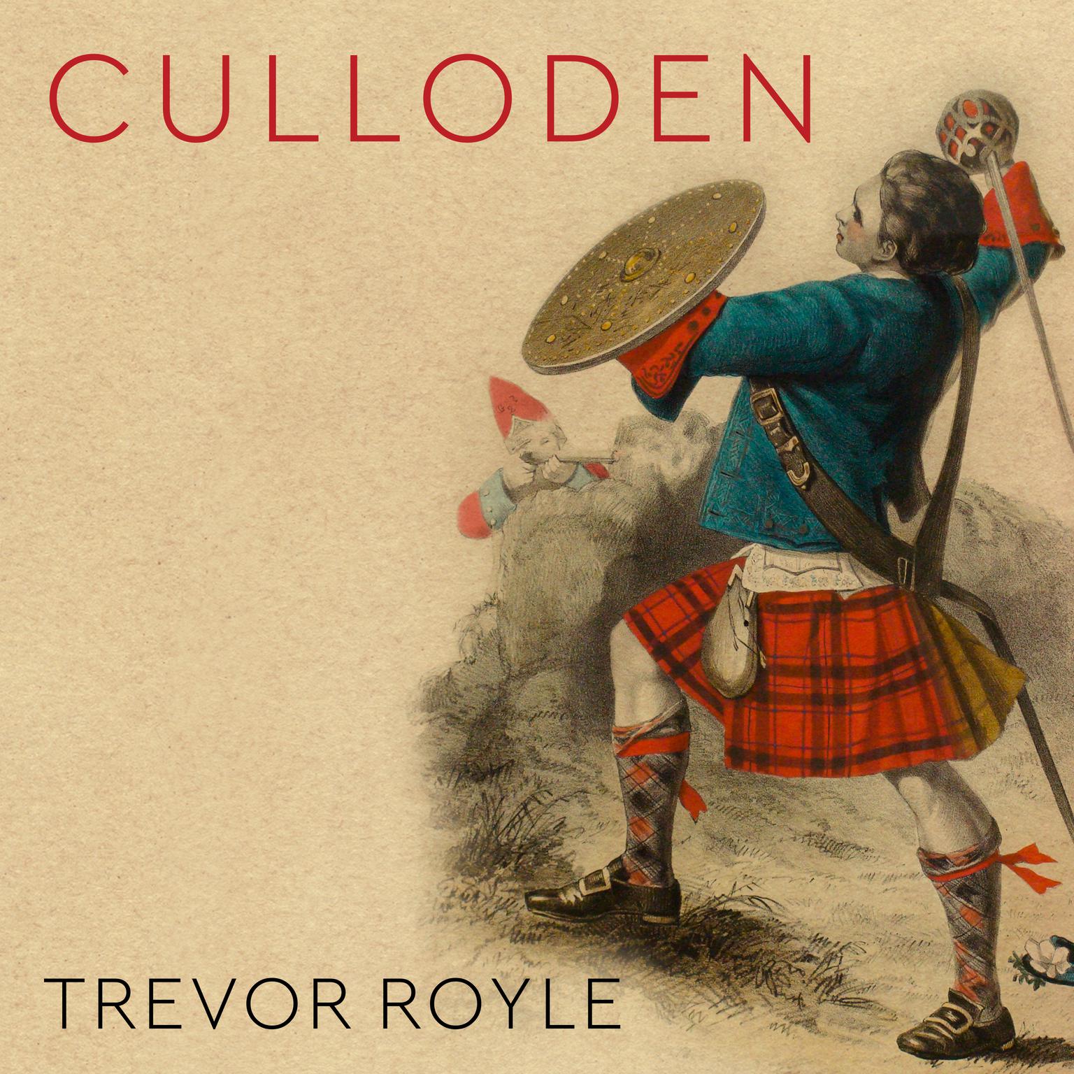 Culloden: Scotlands Last Battle and the Forging of the British Empire Audiobook, by Trevor Royle